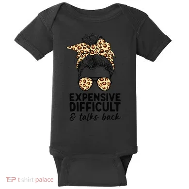 Expensive Difficult And Talks Back Messy Bun Baby Bodysuit