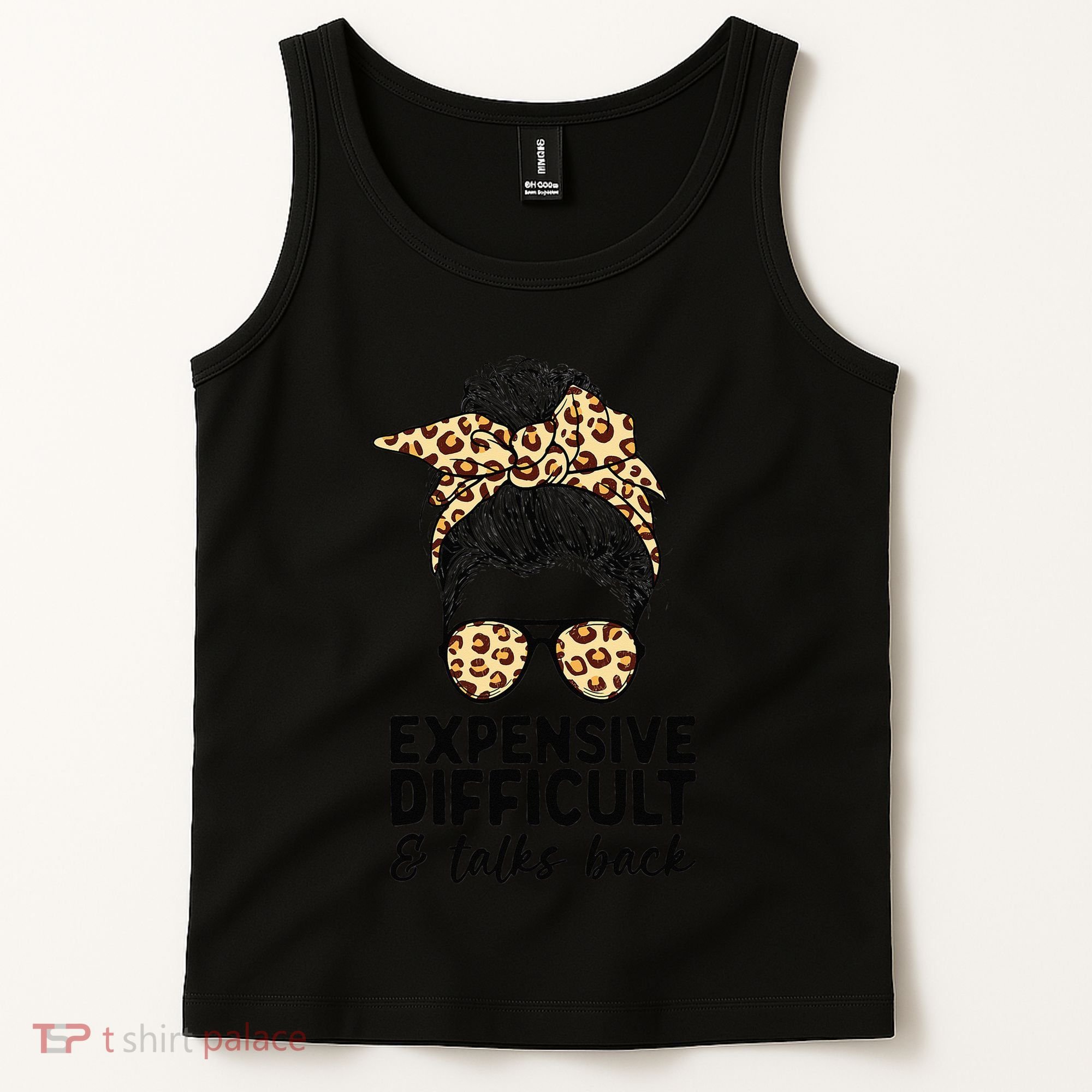 Expensive Difficult And Talks Back Messy Bun Tank Top