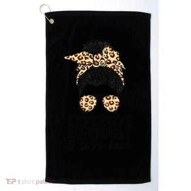 Expensive Difficult And Talks Back Messy Bun Golf Towel