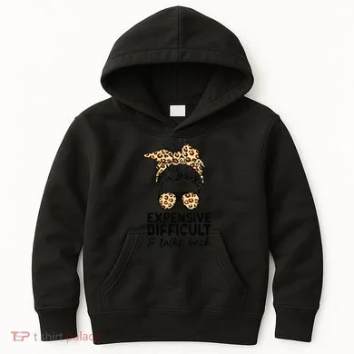 Expensive Difficult And Talks Back Messy Bun Kids Hoodie