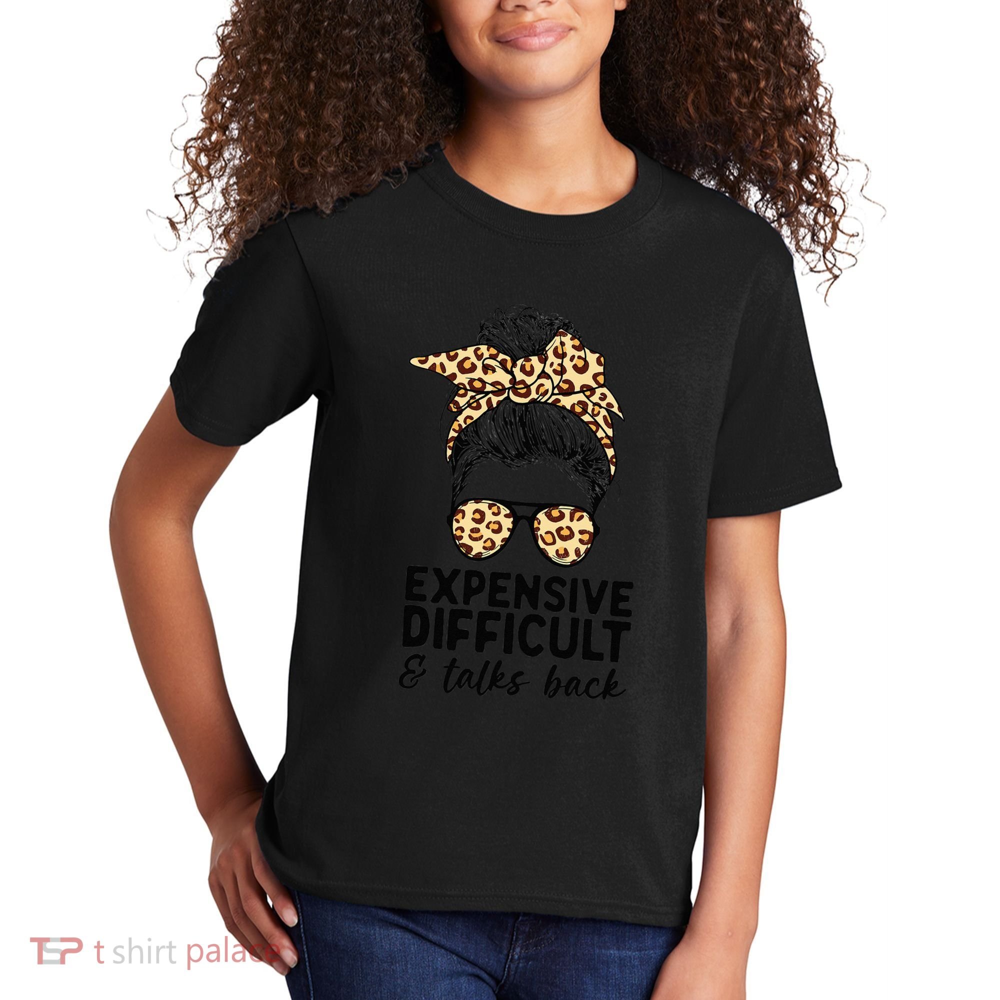 Expensive Difficult And Talks Back Messy Bun Kids T-Shirt