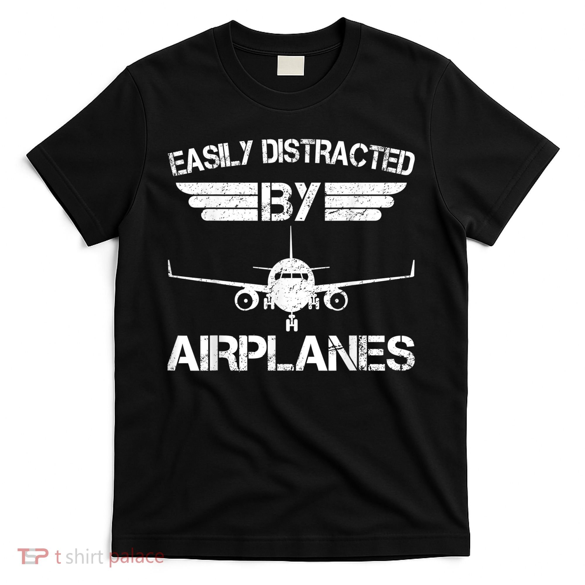 Easily Distracted By Airplanes Aviation Pilot Airplane Lover T-Shirt