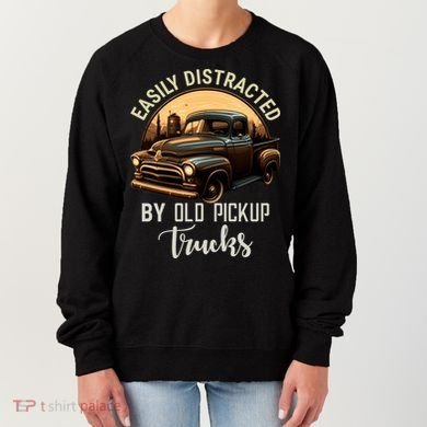 Easily Distracted By Old Pickup Trucks Classic Cars Lover Gift Women's Sweatshirt