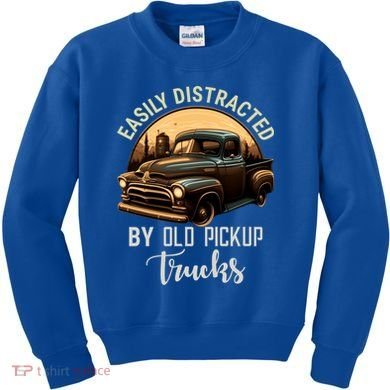 Easily Distracted By Old Pickup Trucks Classic Cars Lover Gift Kids Sweatshirt