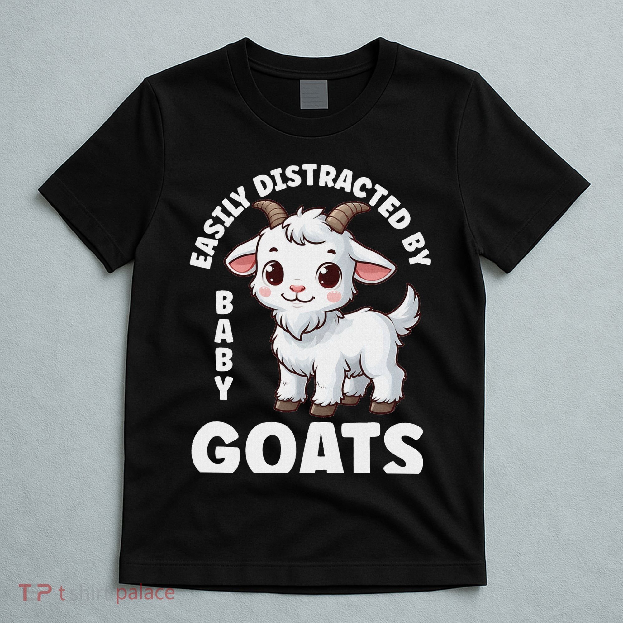 Easily Distracted By Baby Goats Farmer Baby Goat Breed Lover T-Shirt