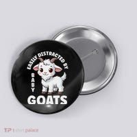 Easily Distracted By Baby Goats Farmer Baby Goat Breed Lover Button thumb 0