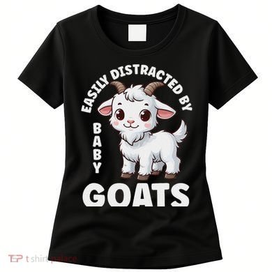 Easily Distracted By Baby Goats Farmer Baby Goat Breed Lover Women's T-Shirt