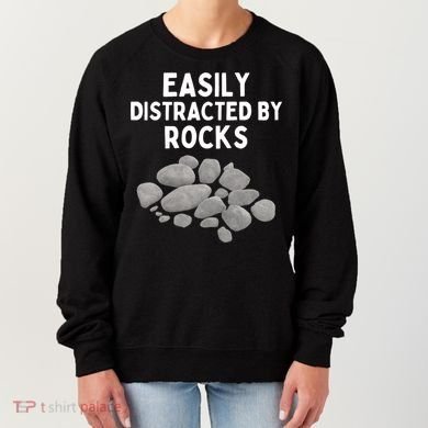 Easily Distracted By Rocks Funny Rock Lover Gift Women's Sweatshirt