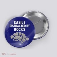 Easily Distracted By Rocks Funny Rock Lover Gift Button thumb 0
