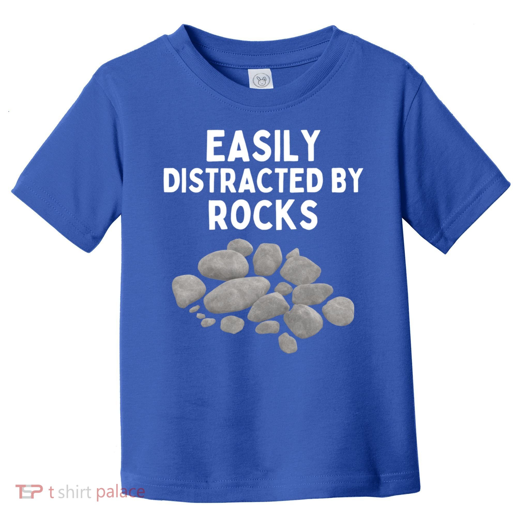 Easily Distracted By Rocks Funny Rock Lover Gift Toddler T-Shirt