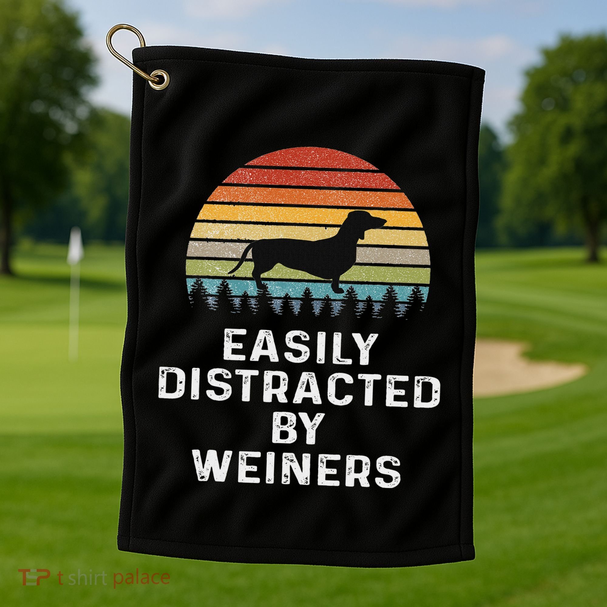 Easily Distracted By Weiners Weiner Dog Owner Gifts Weenie Golf Towel