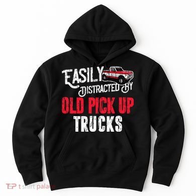 Easily Distracted By Old Pickup Trucks Classic Cars Hoodie