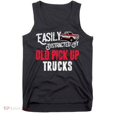 Easily Distracted By Old Pickup Trucks Classic Cars Tank Top
