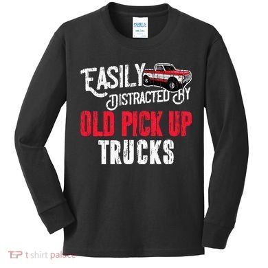 Easily Distracted By Old Pickup Trucks Classic Cars Kids Long Sleeve Shirt
