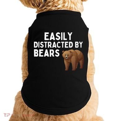 Easily Distracted By Bears Funny Bear Lover Gift Doggie Tank