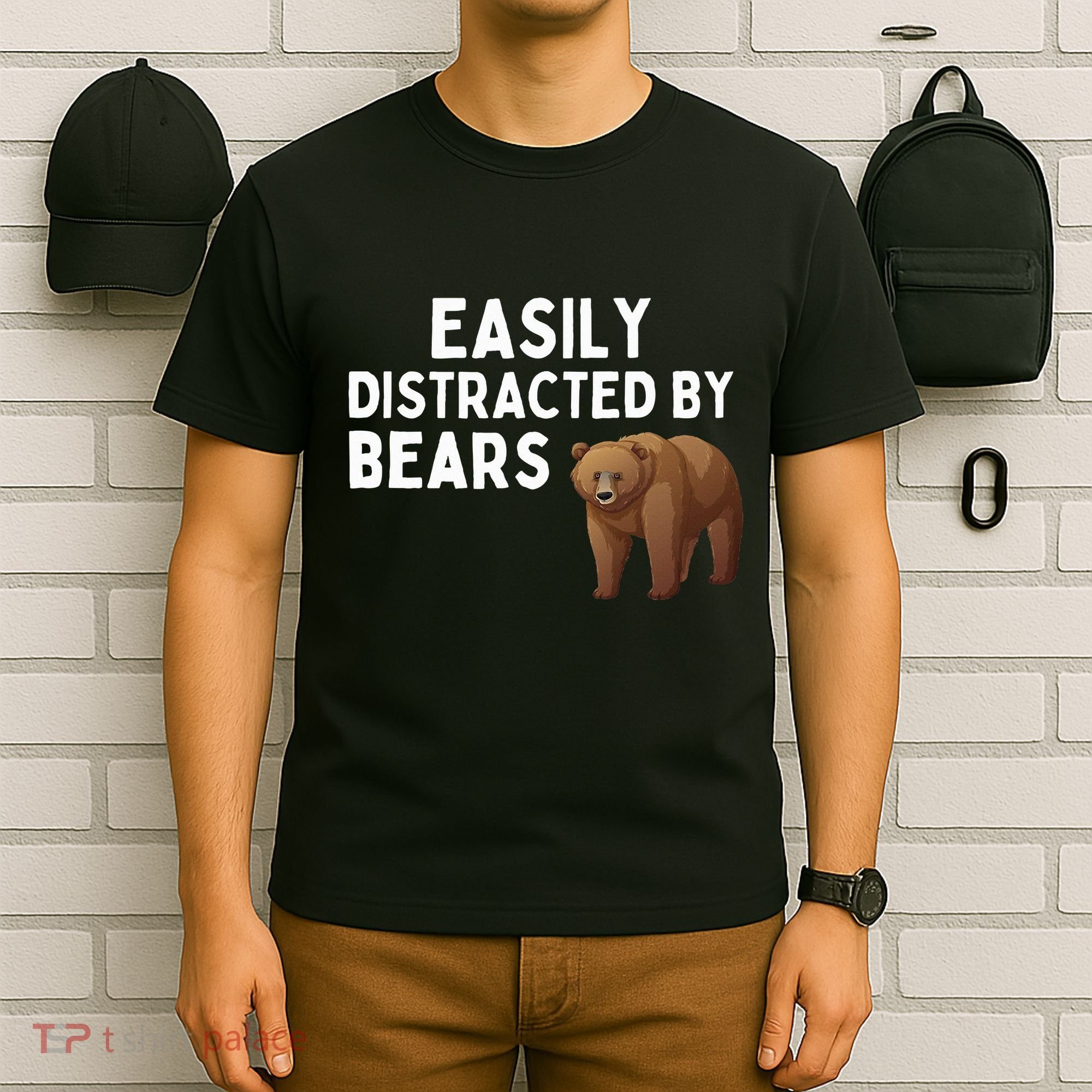 Easily Distracted By Bears Funny Bear Lover Gift T-Shirt