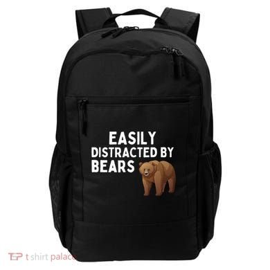 Easily Distracted By Bears Funny Bear Lover Gift Backpack