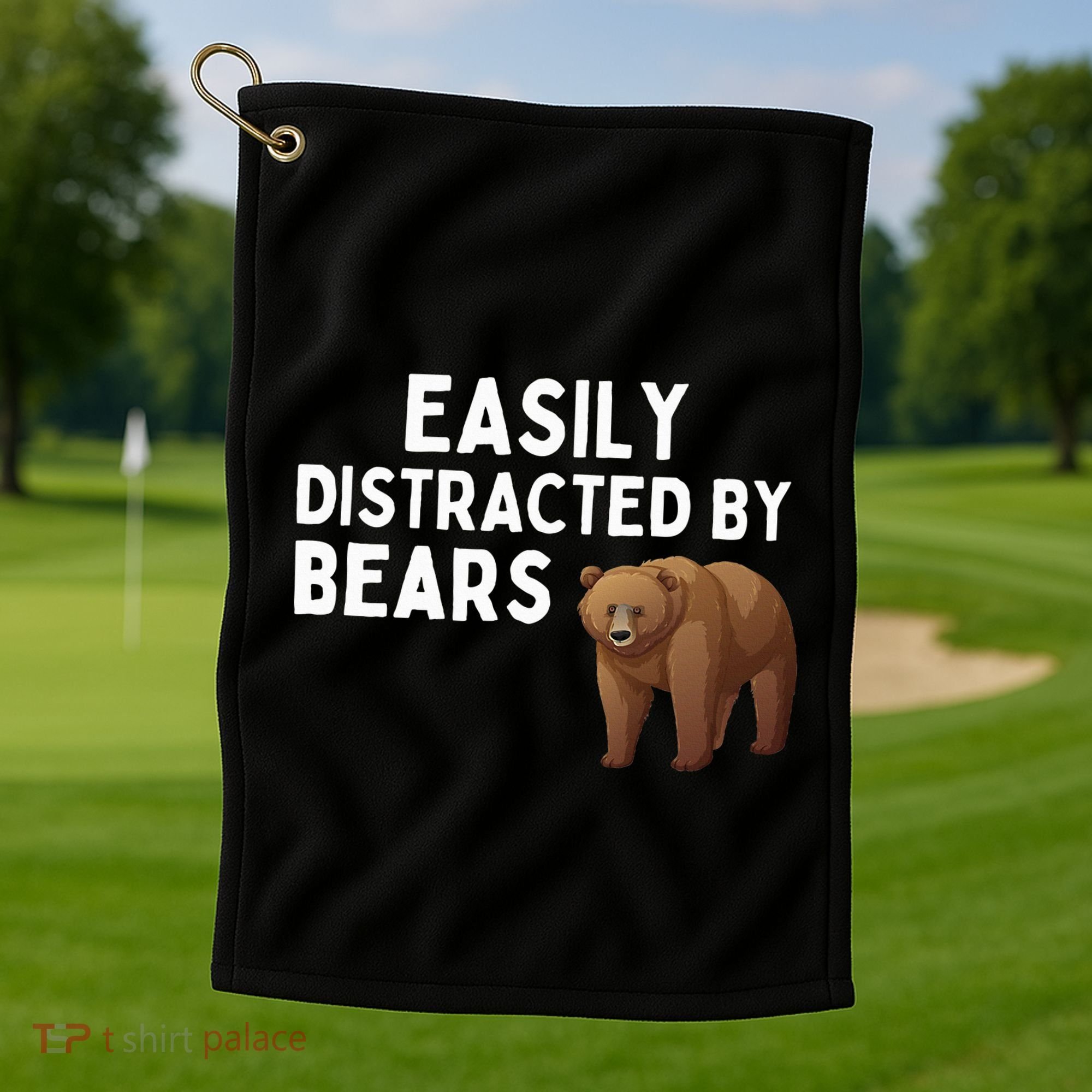 Easily Distracted By Bears Funny Bear Lover Gift Golf Towel