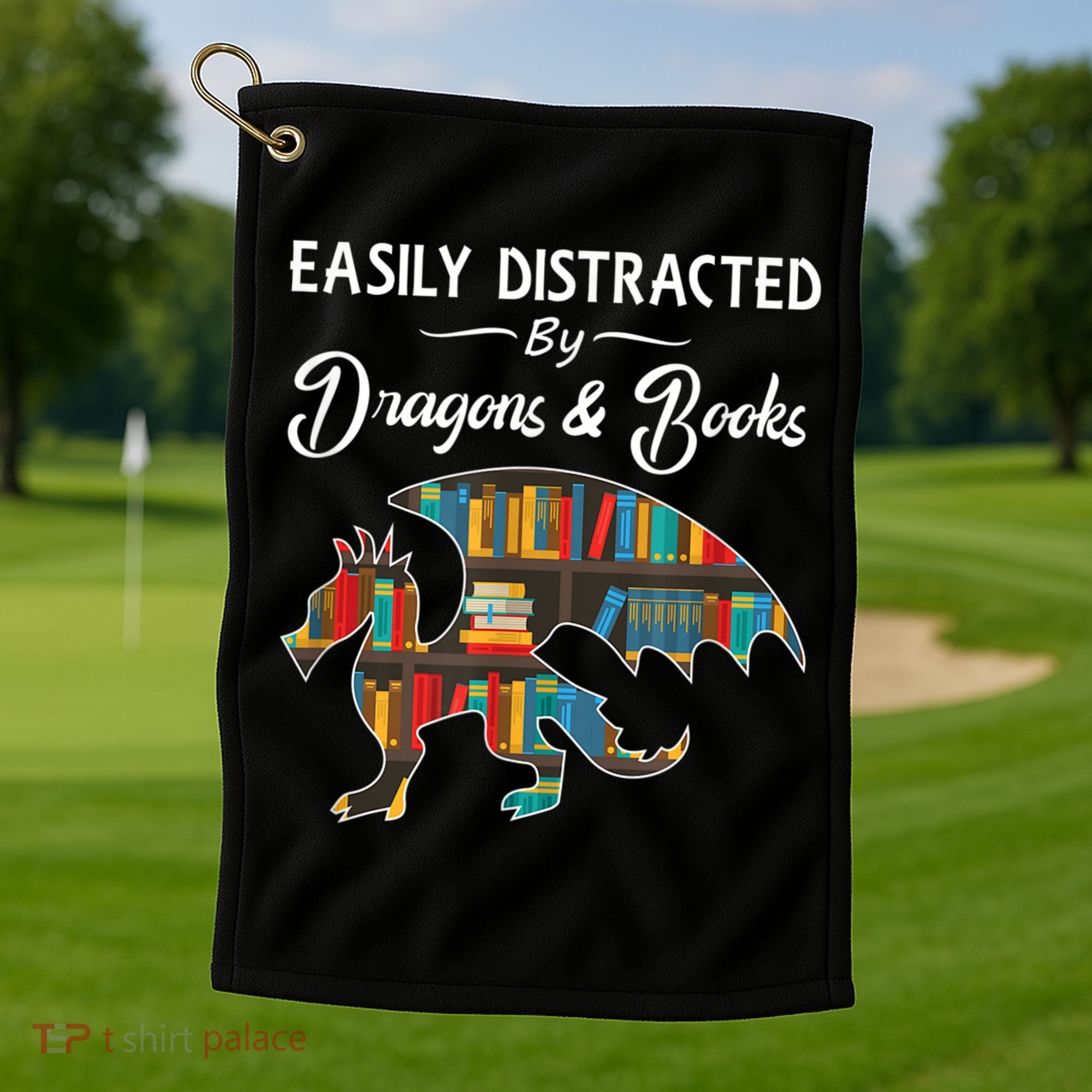 Easily Distracted By Dragons And Books Nerds Book Reader Golf Towel