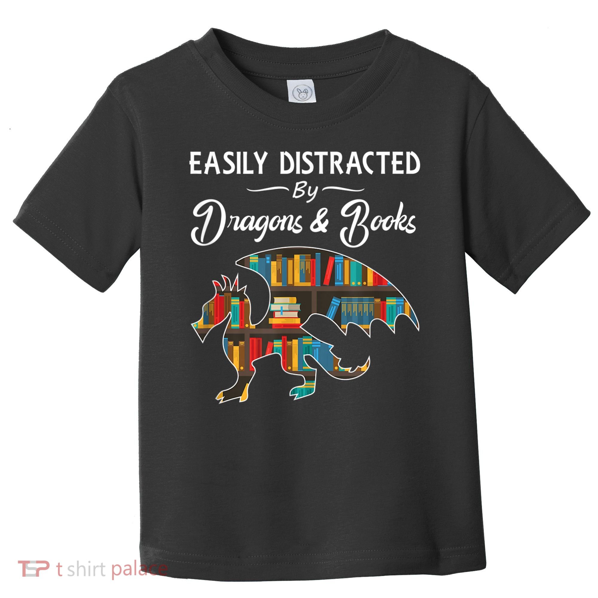 Easily Distracted By Dragons And Books Nerds Book Reader Toddler T-Shirt
