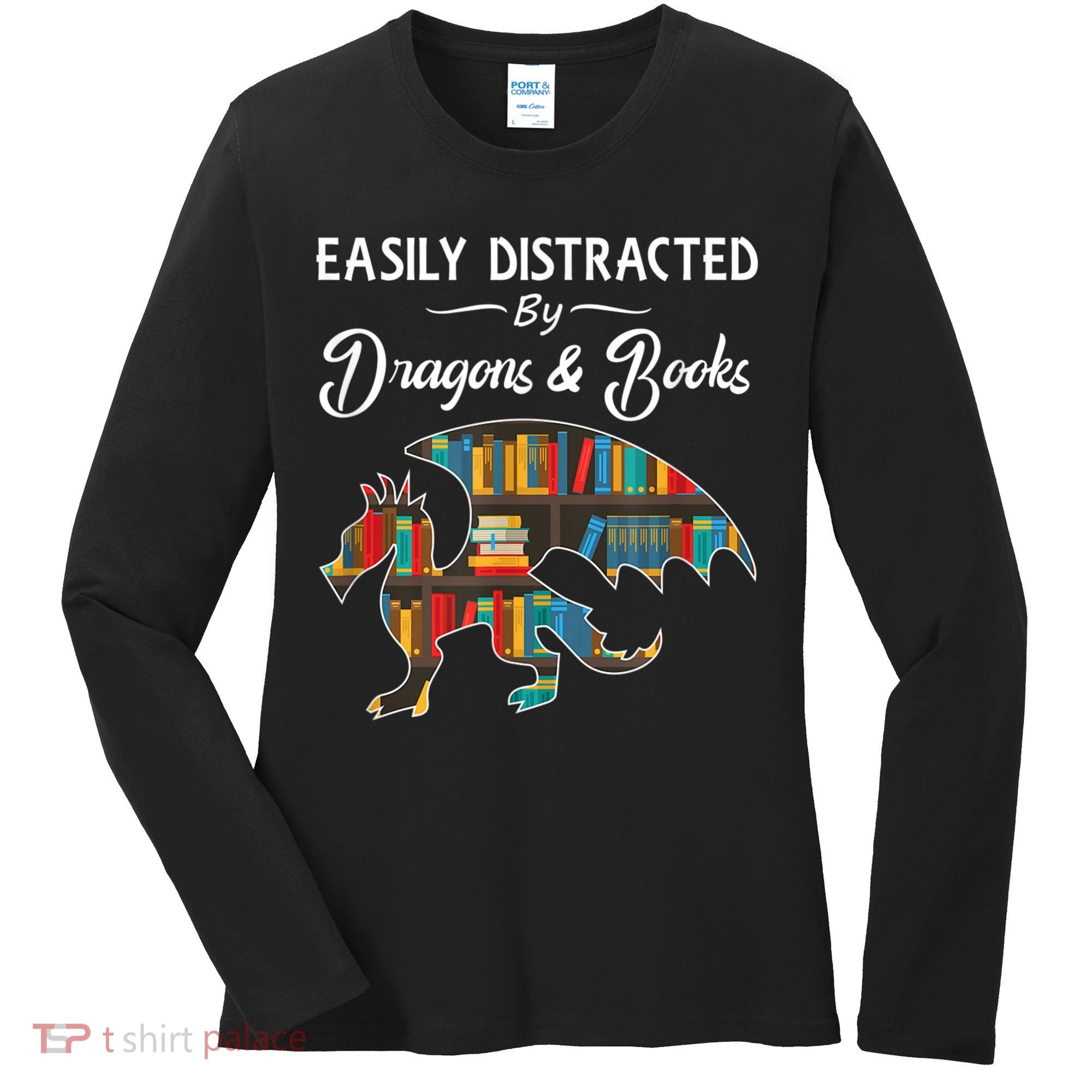 Easily Distracted By Dragons And Books Nerds Book Reader Women's Long Sleeve Shirt