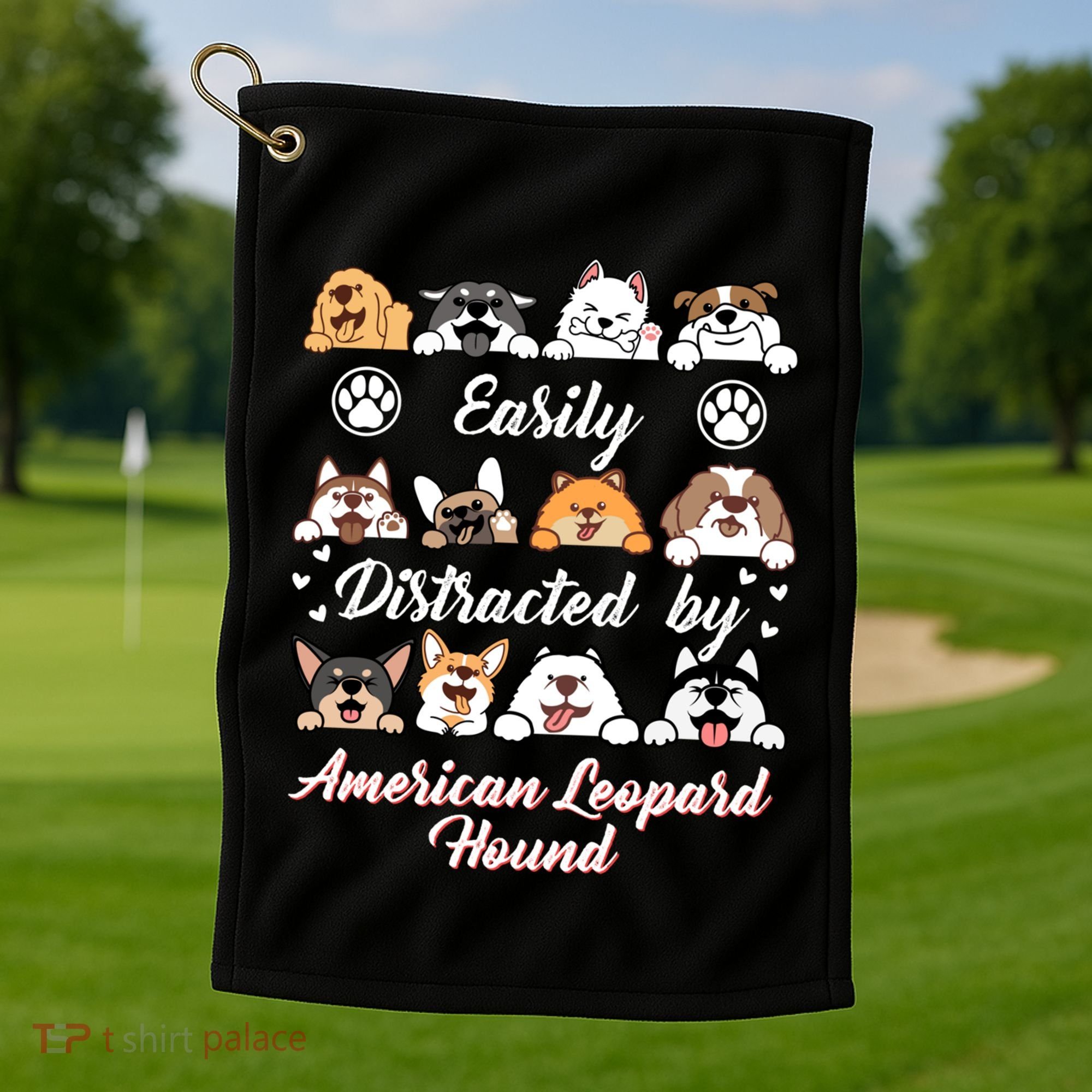Easily Distracted By American Leopard Hound Leopard Cur Cute Gift Golf Towel