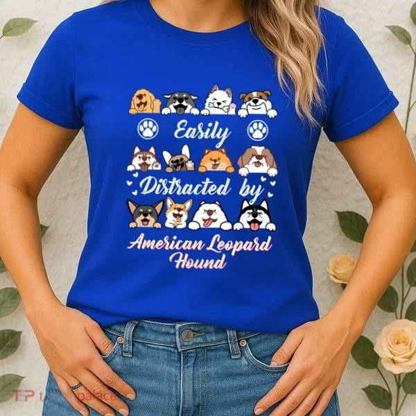 Easily Distracted By American Leopard Hound Leopard Cur Cute Gift Women's T-Shirt