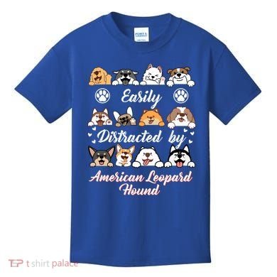Easily Distracted By American Leopard Hound Leopard Cur Cute Gift Kids T-Shirt