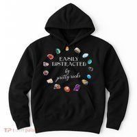 Easily Distracted By Pretty Rocks Minerals Gems Geology Hoodie thumb 0