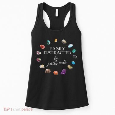 Easily Distracted By Pretty Rocks Minerals Gems Geology Women's Tank Top
