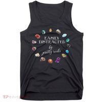 Easily Distracted By Pretty Rocks Minerals Gems Geology Tank Top thumb 0