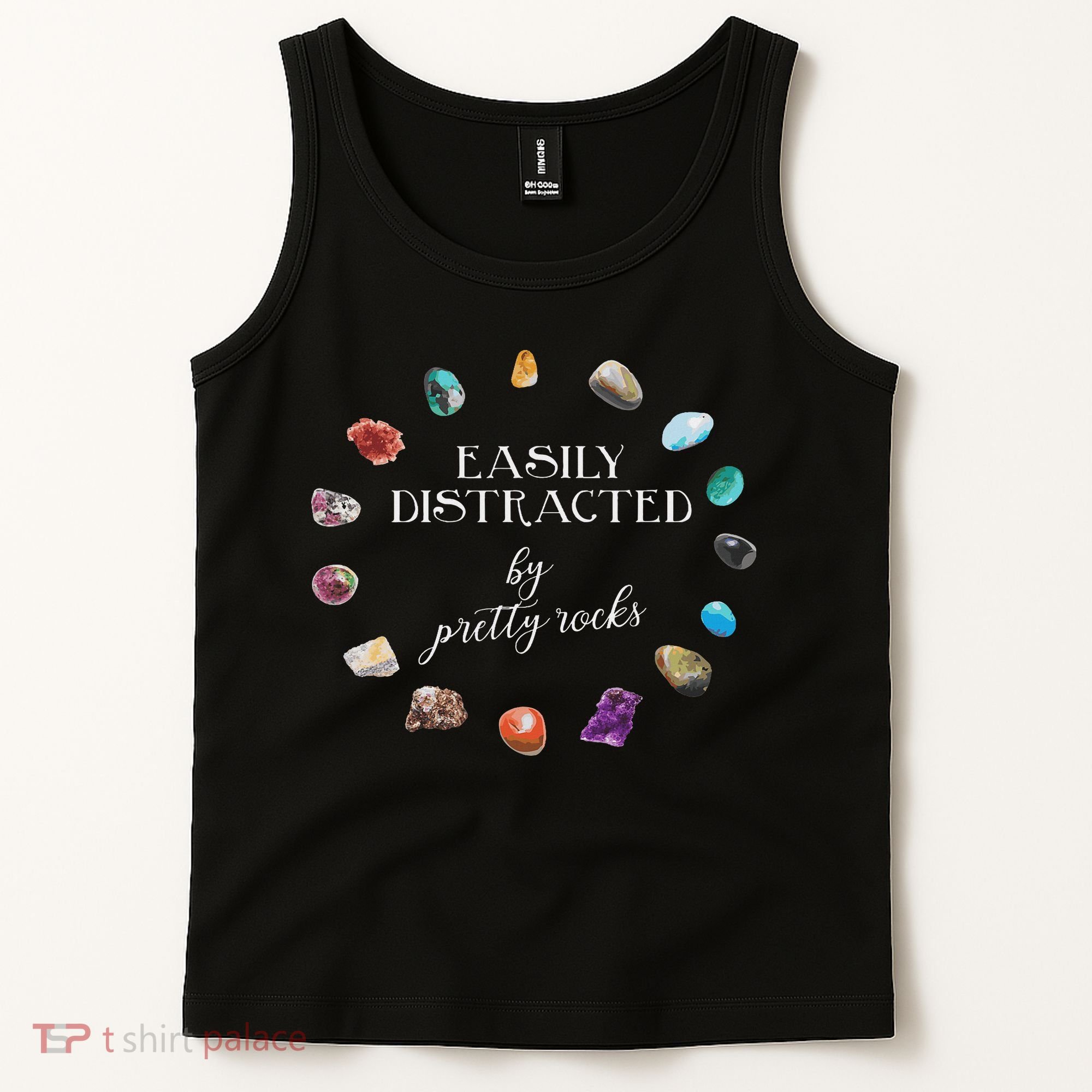 Easily Distracted By Pretty Rocks Minerals Gems Geology Tank Top