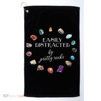 Easily Distracted By Pretty Rocks Minerals Gems Geology Golf Towel thumb 0