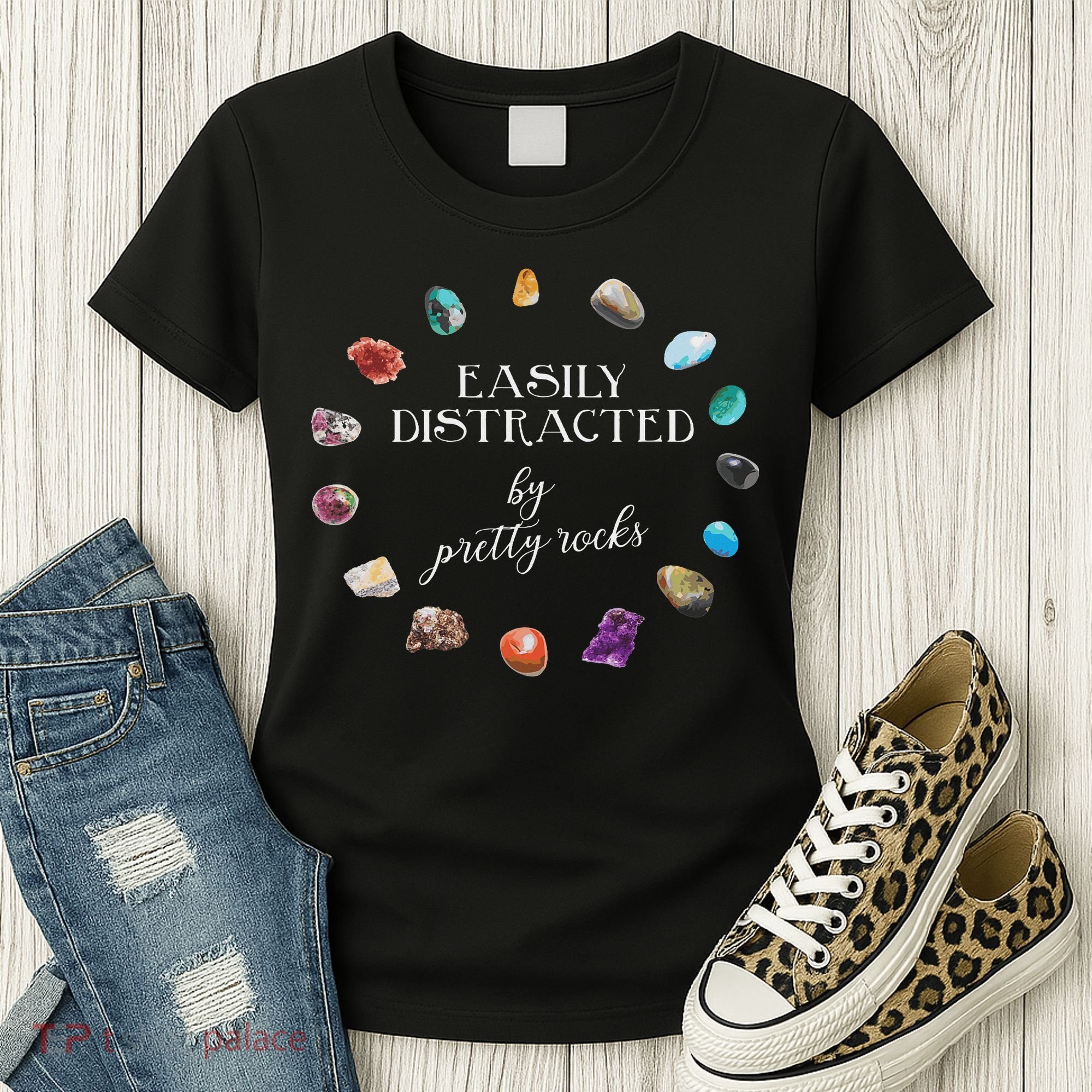 Easily Distracted By Pretty Rocks Minerals Gems Geology Women's T-Shirt