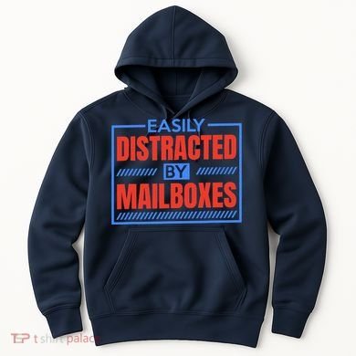 Easily Distracted By Mailboxes, Postman And Mail Carrier Hoodie
