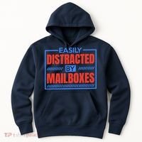 Easily Distracted By Mailboxes, Postman And Mail Carrier Hoodie thumb 0