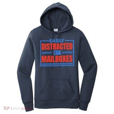 Easily Distracted By Mailboxes, Postman And Mail Carrier Women's Hoodie