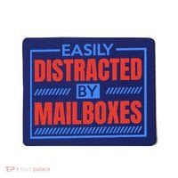 Easily Distracted By Mailboxes, Postman And Mail Carrier Mousepad thumb 0