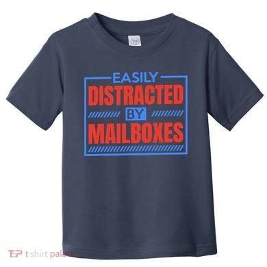 Easily Distracted By Mailboxes, Postman And Mail Carrier Toddler T-Shirt
