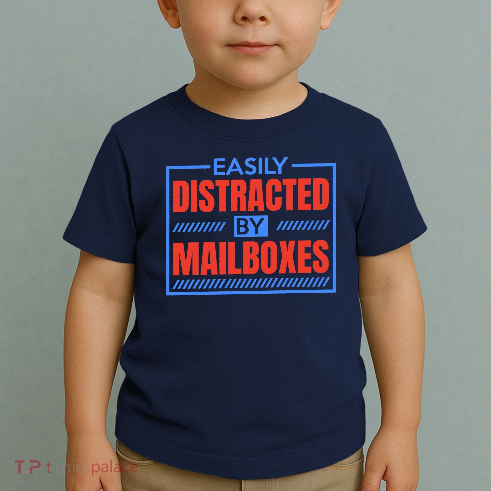 Easily Distracted By Mailboxes, Postman And Mail Carrier Toddler T-Shirt