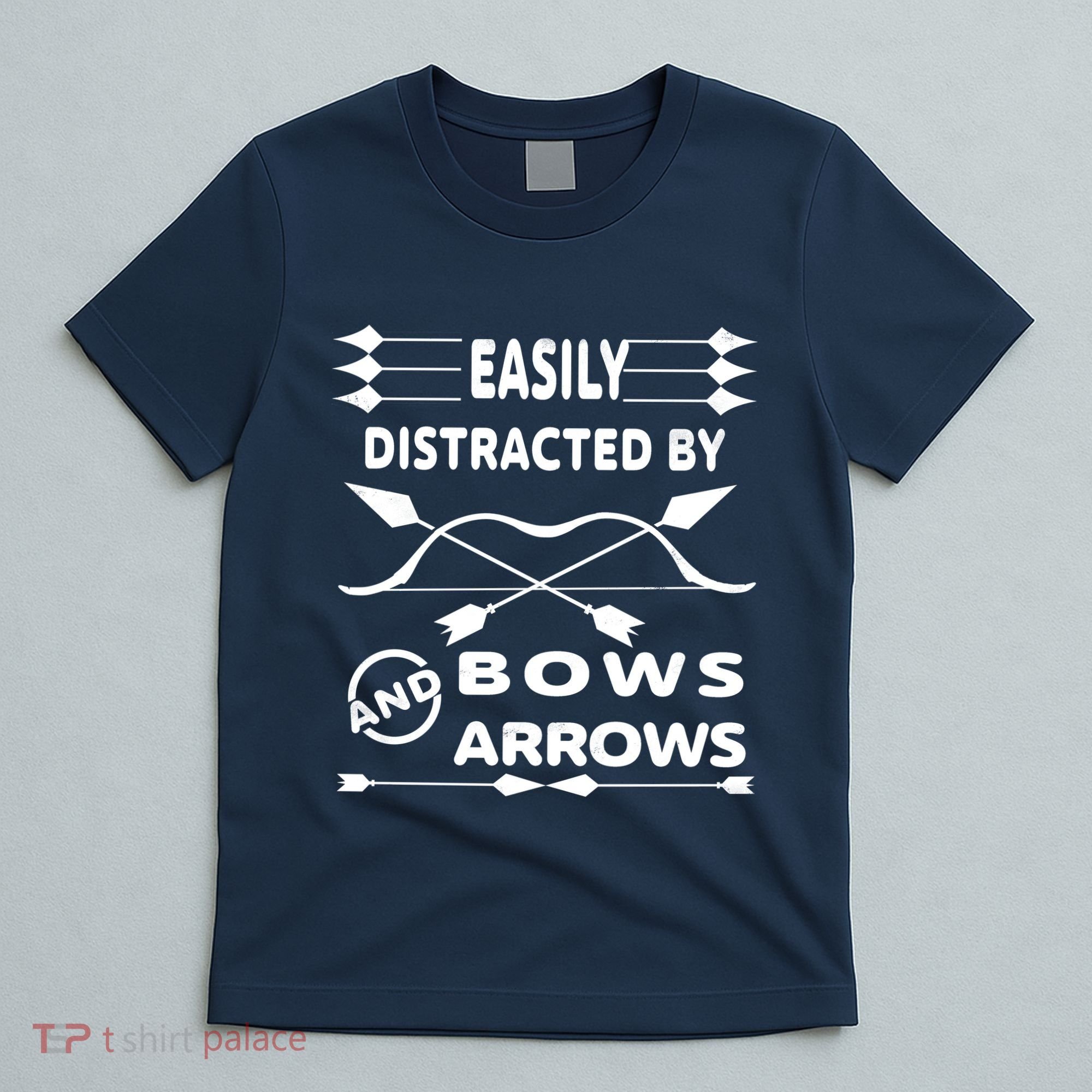 Easily Distracted By Bows And Arrows T-Shirt