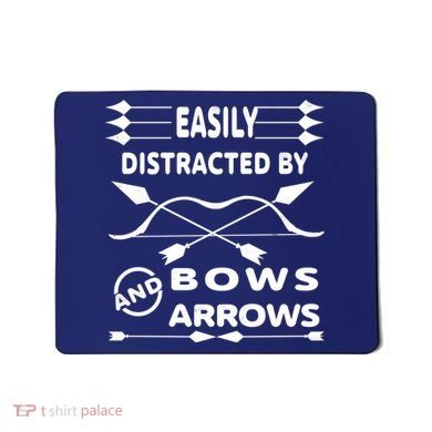 Easily Distracted By Bows And Arrows Mousepad