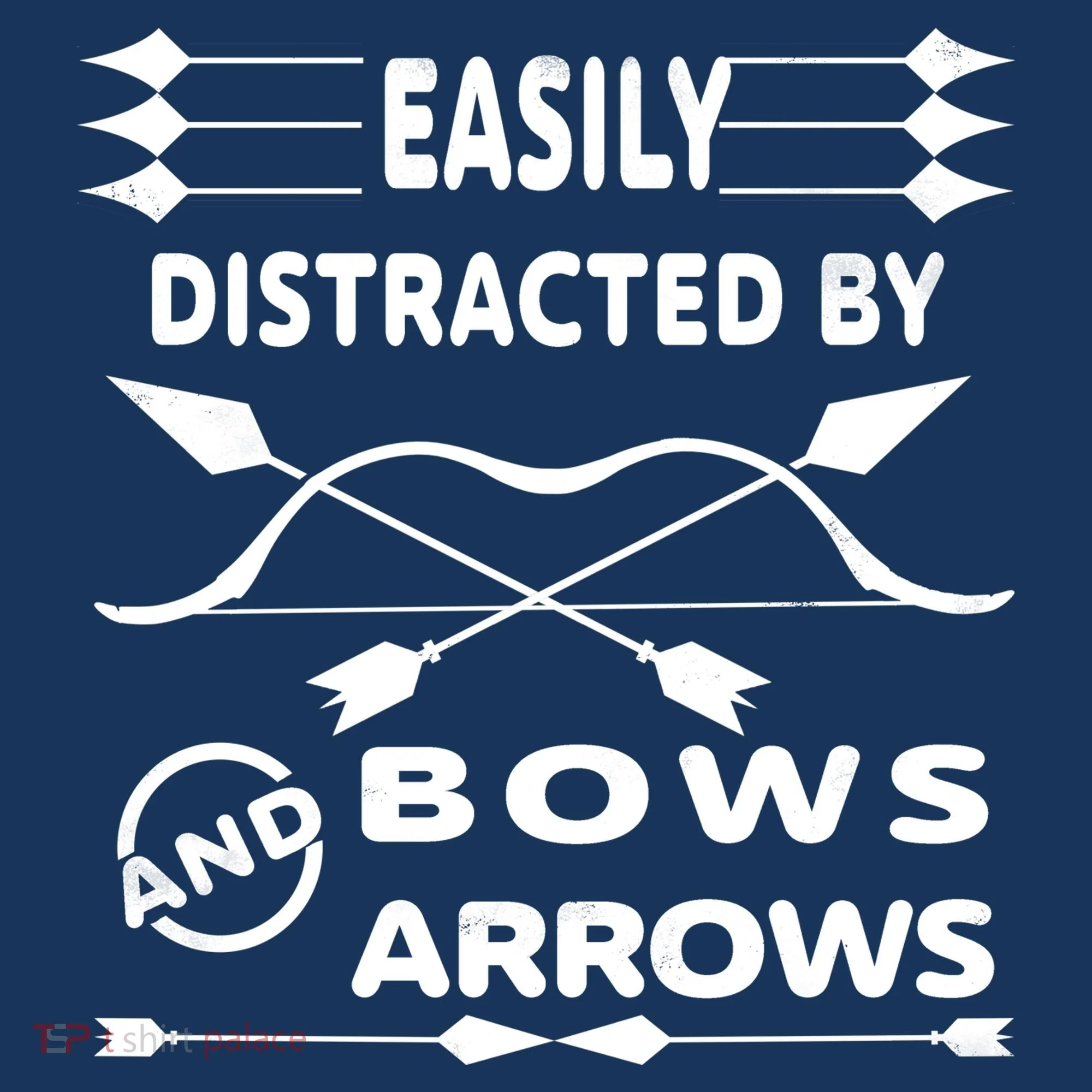 Easily Distracted By Bows And Arrows Women's T-Shirt