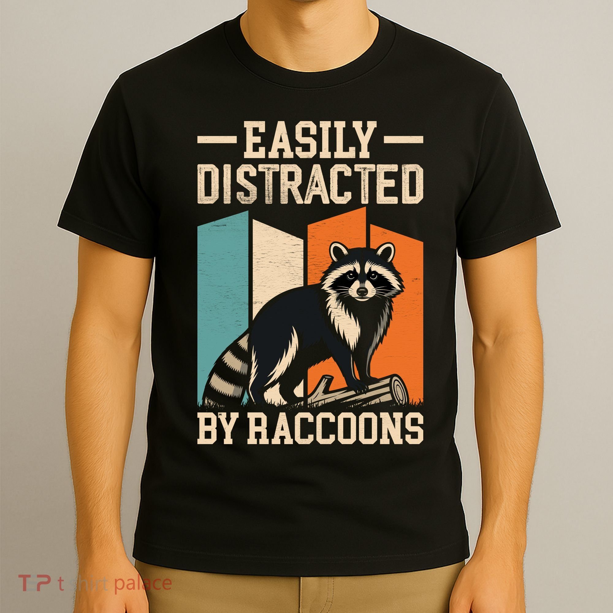Easily Distracted by Raccoons Funny Animal Lover Gift T-Shirt