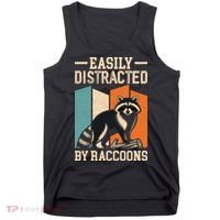Easily Distracted by Raccoons Funny Animal Lover Gift Tank Top thumb 0