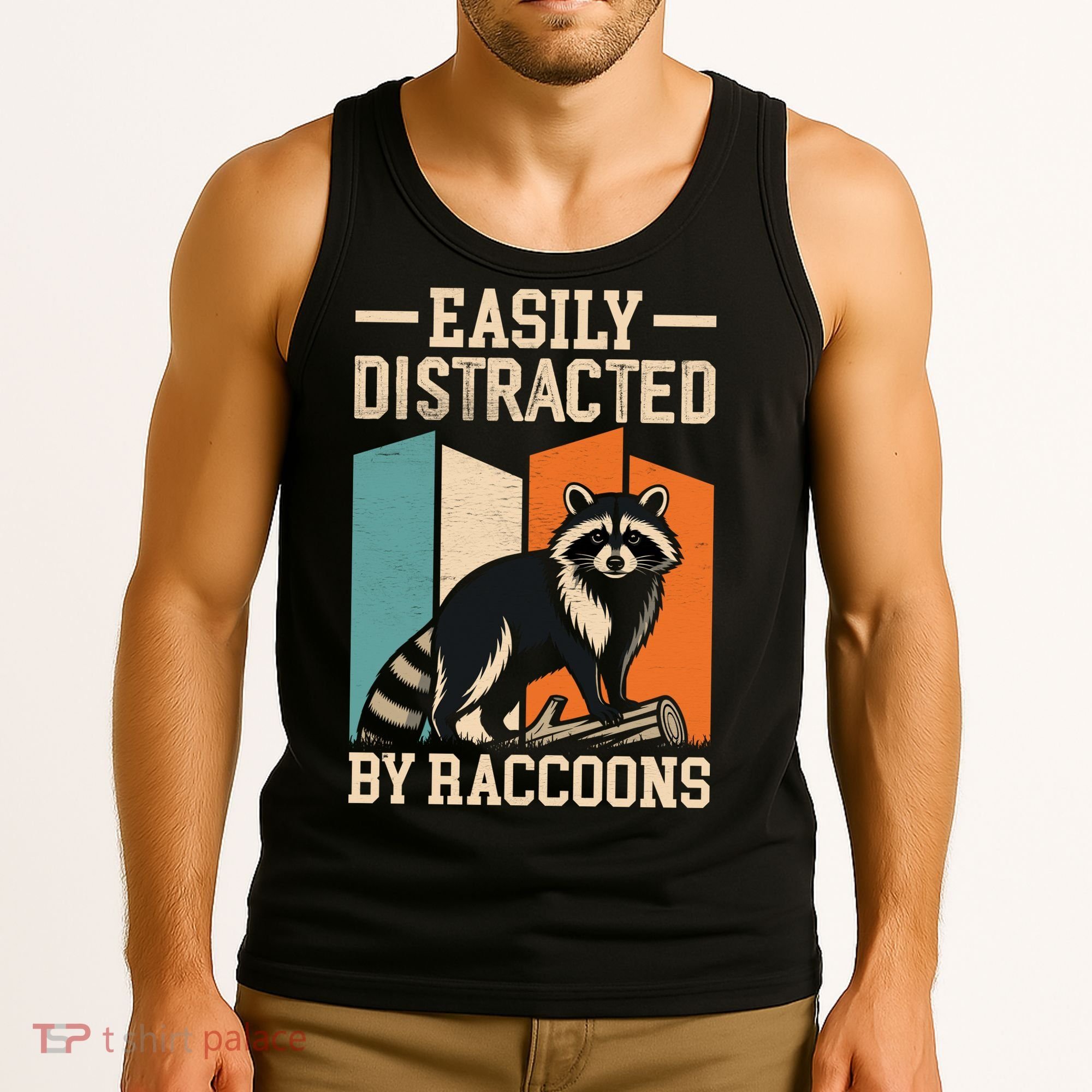Easily Distracted by Raccoons Funny Animal Lover Gift Tank Top