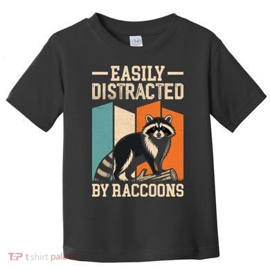 Easily Distracted by Raccoons Funny Animal Lover Gift Toddler T-Shirt