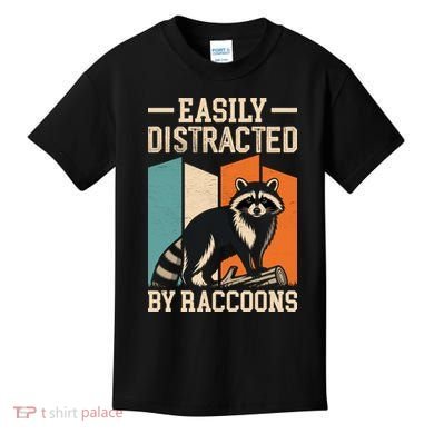 Easily Distracted by Raccoons Funny Animal Lover Gift Kids T-Shirt