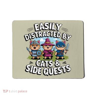 Easily Distracted By Cats Side Quests Gamer Rpg Cats Knight Mousepad