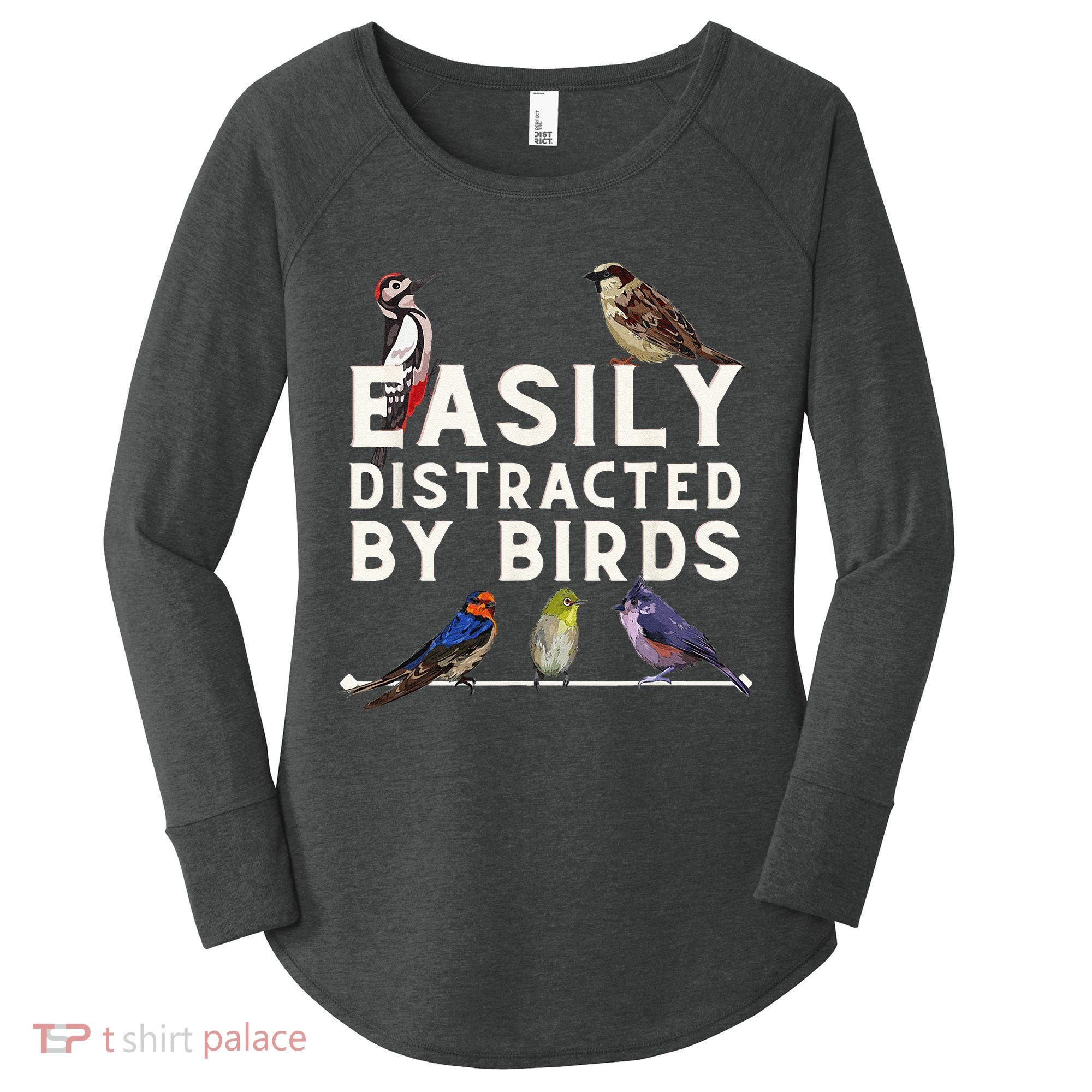 Easily Distracted By Birds Funny Bird Lover Birdwatching Women's Perfect Tri Tunic Long Sleeve Shirt
